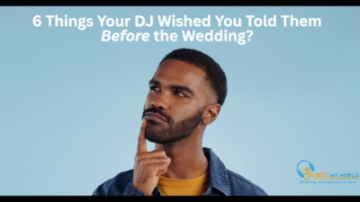 6 Things Your DJ Wished You Told Them Before the Wedding - DJ Rock My World