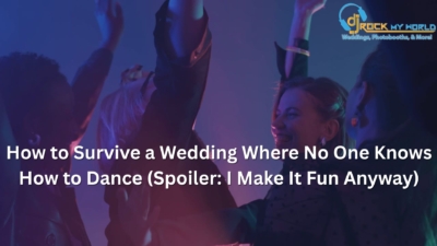 How to Survive a Wedding Where No One Knows How to Dance (Spoiler I Make It Fun Anyway) - DJ Rock My World