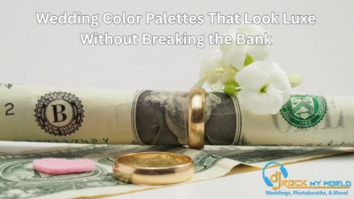 Wedding Color Palettes That Look Luxe Without Breaking the Bank - DJ Rock My World