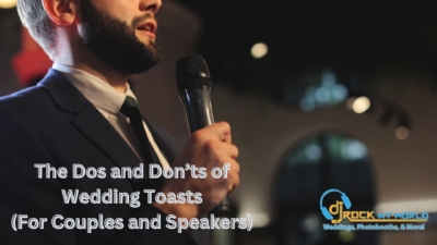 The Dos and Don“ts of Wedding Toasts (For Couples and Speakers) - DJ Rock My World