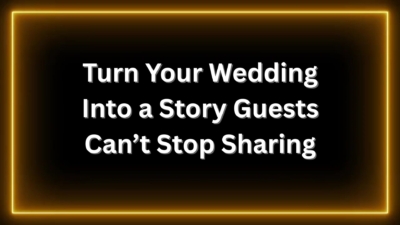 Turn Your Wedding Into a Story Guests Can’t Stop Sharing