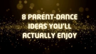 8 Parent-Dance Ideas You'll Actually Enjoy