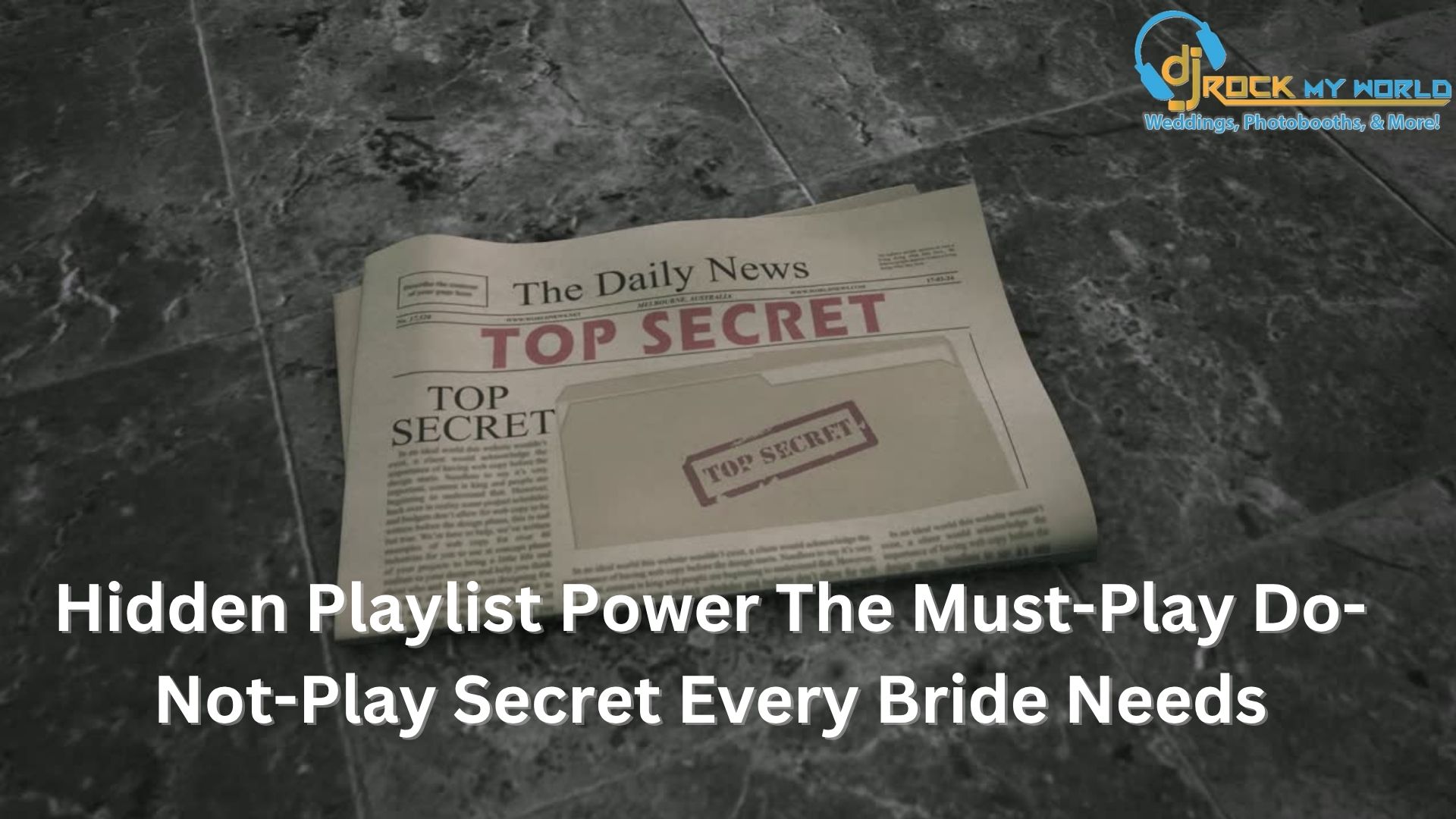 Hidden Playlist Power: The Must-Play + Do-Not-Play Secret Every Bride Needs
