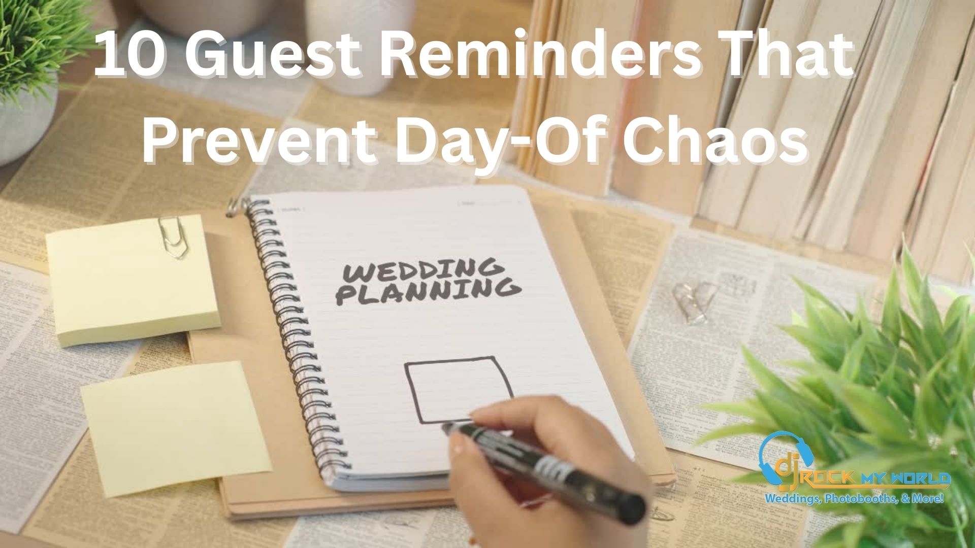 10 Guest Reminders That Prevent Day-Of Chaos