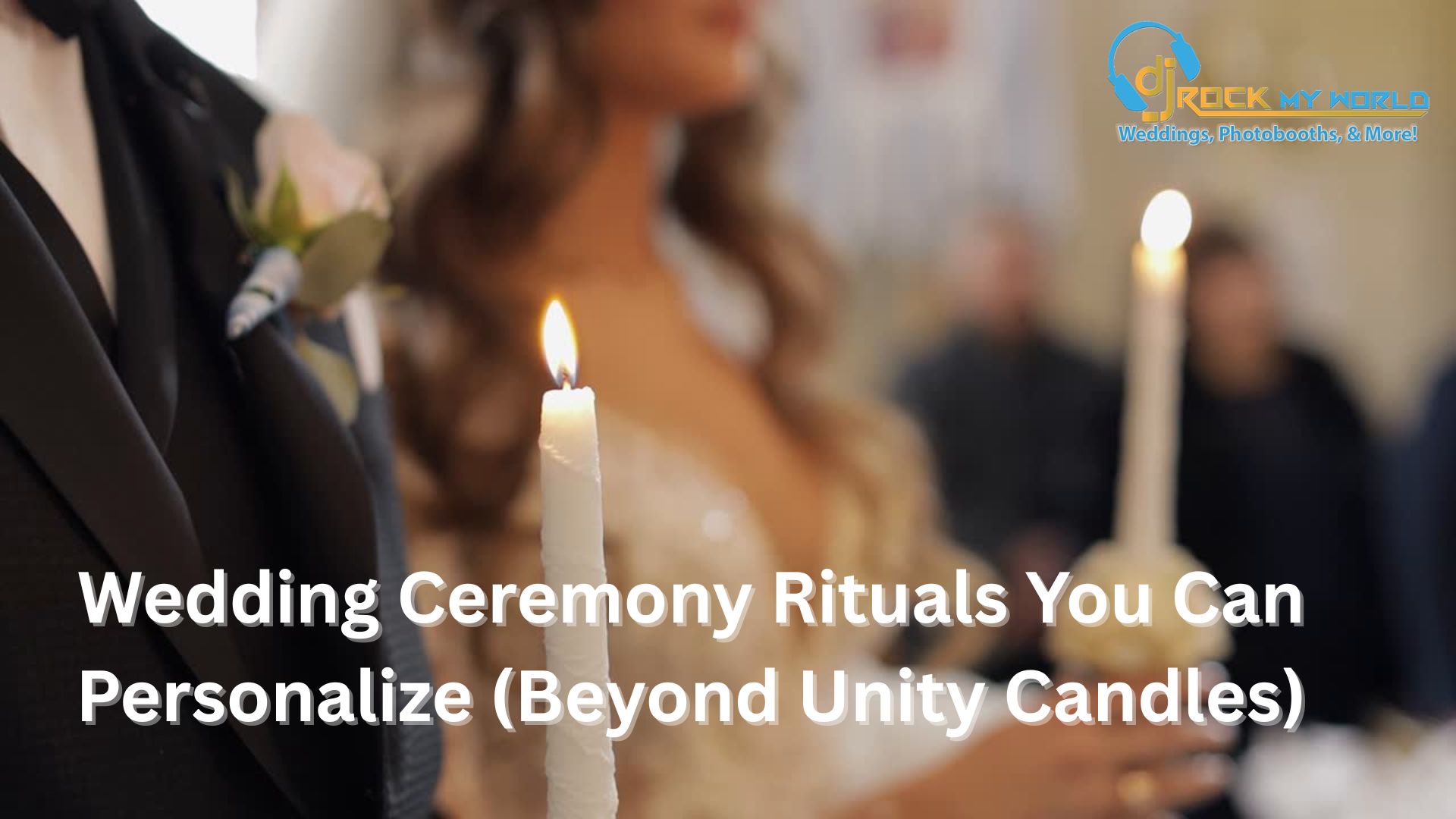 Wedding Ceremony Rituals You Can Personalize (Beyond Unity Candles)