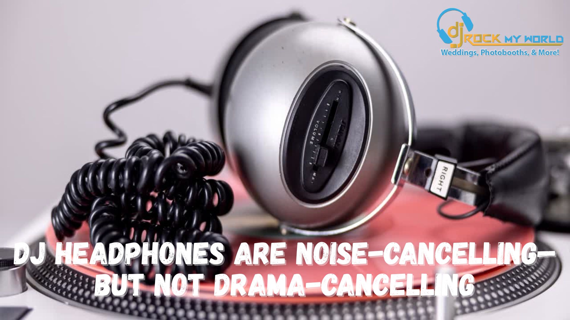 DJ Headphones Are Noise-Cancelling�But Not Drama-Cancelling