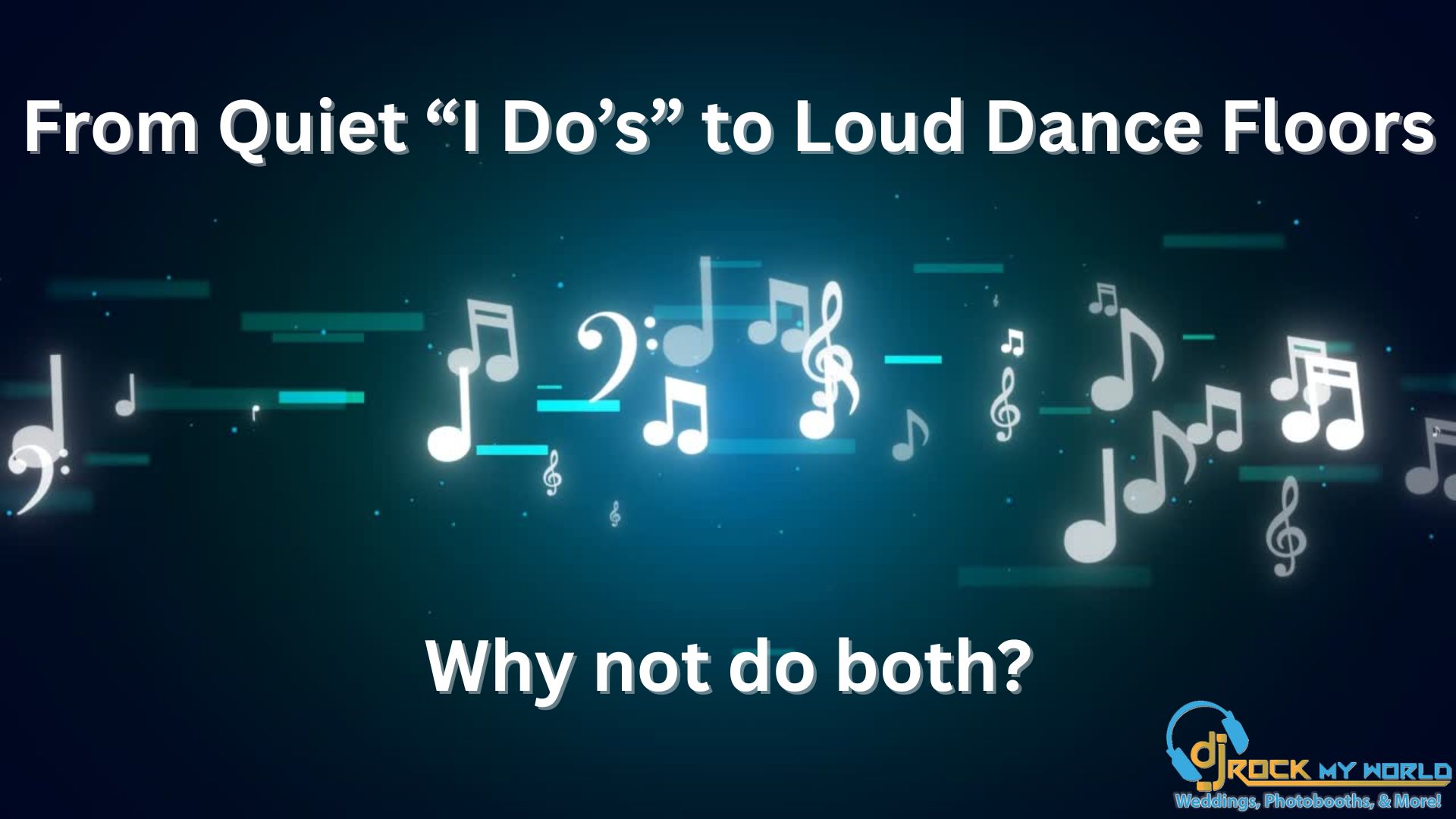 From Quiet �I Do�s� to Loud Dance Floors: Why DJ Rock My World Is Built for Both Whispered Vows and Wild Vibes