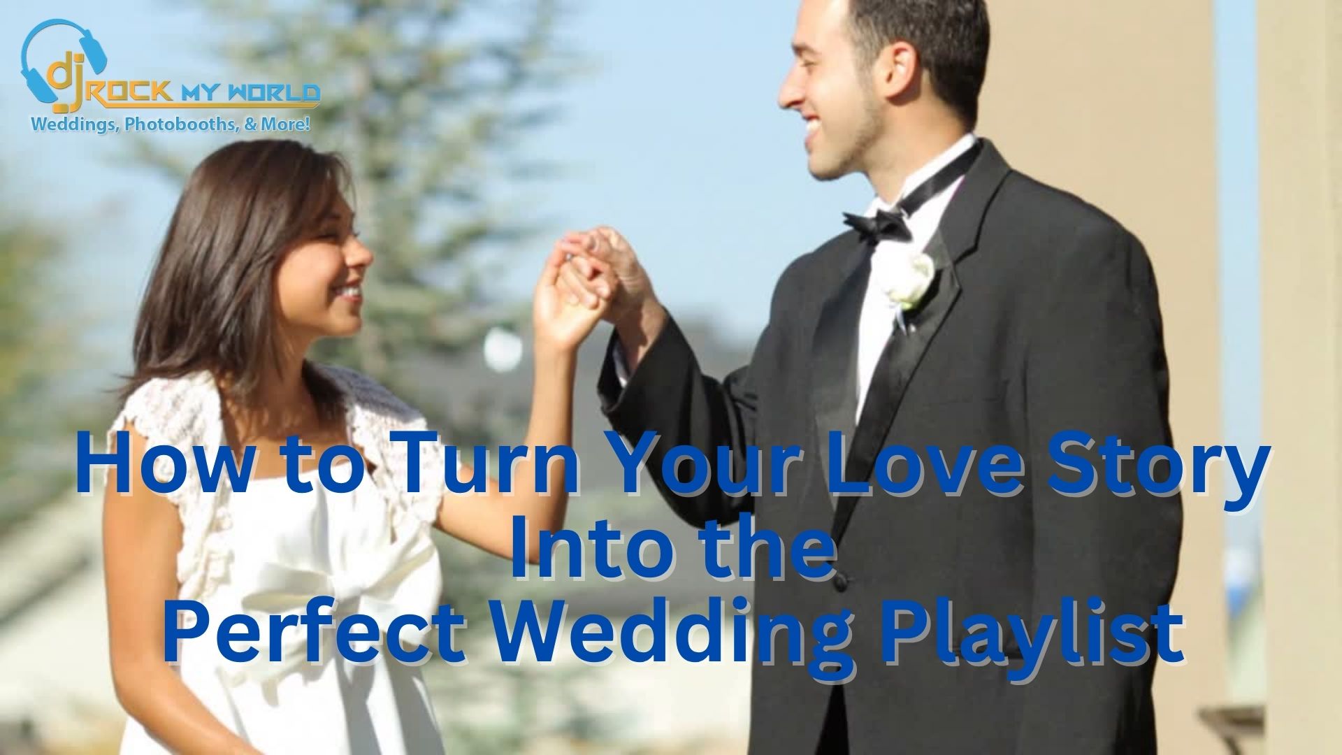 How to Turn Your Love Story Into the Perfect Wedding Playlist�