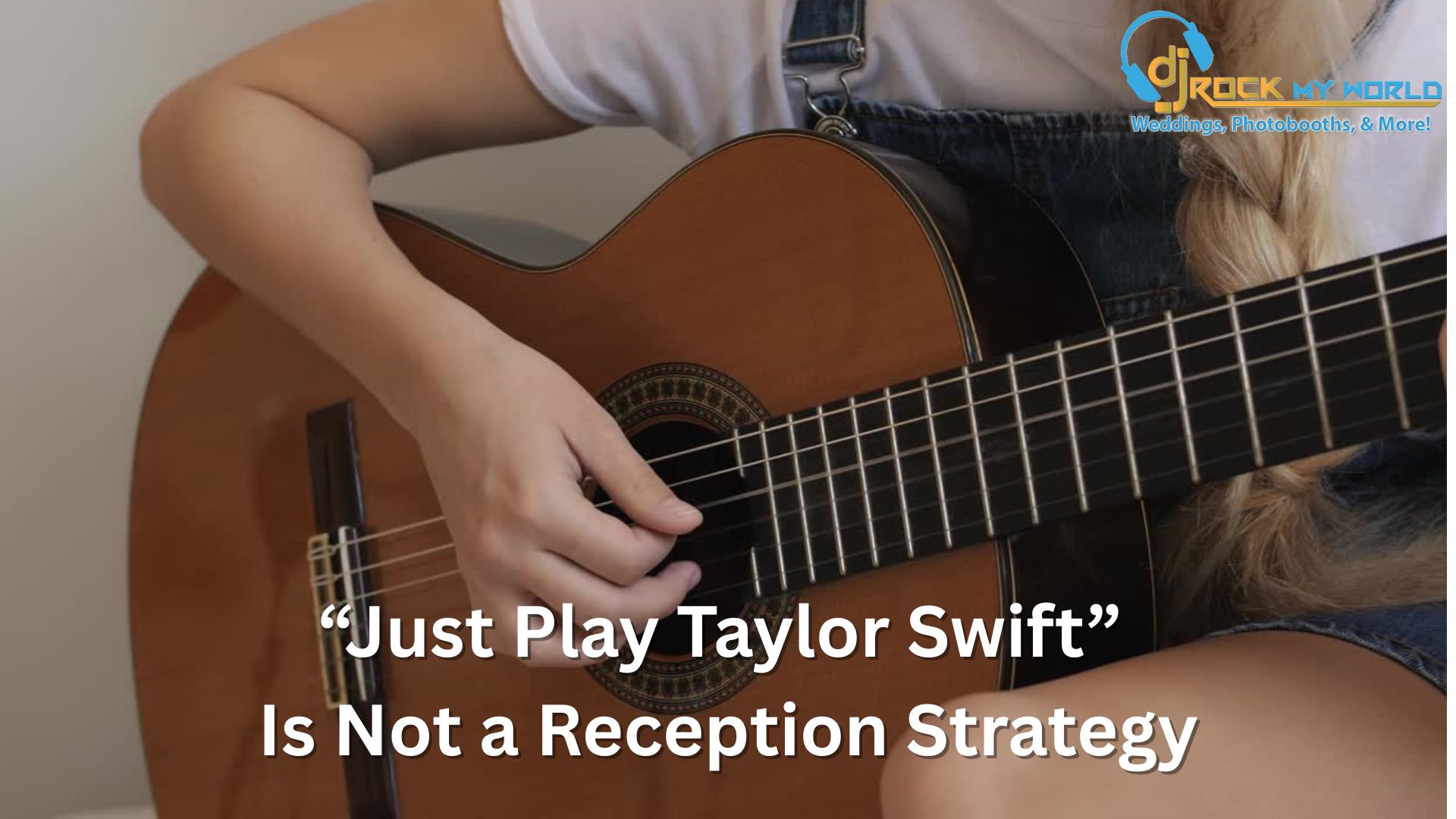�Just Play Taylor Swift� Is Not a Reception Strategy (But We Can Work With It)