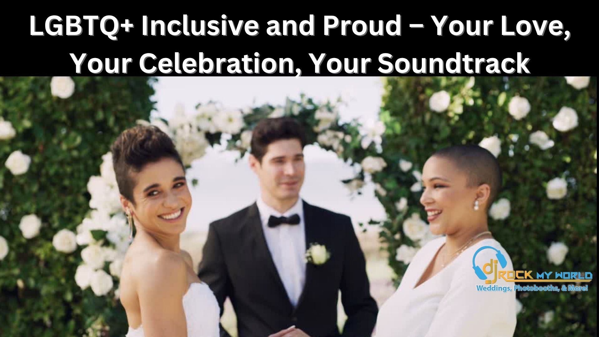 LGBTQ+ Inclusive and Proud � Your Love, Your Celebration, Your Soundtrack