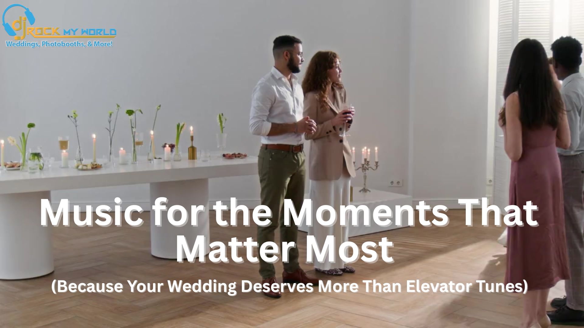 Music for the Moments That Matter Most (Because Your Wedding Deserves More Than Elevator Tunes)