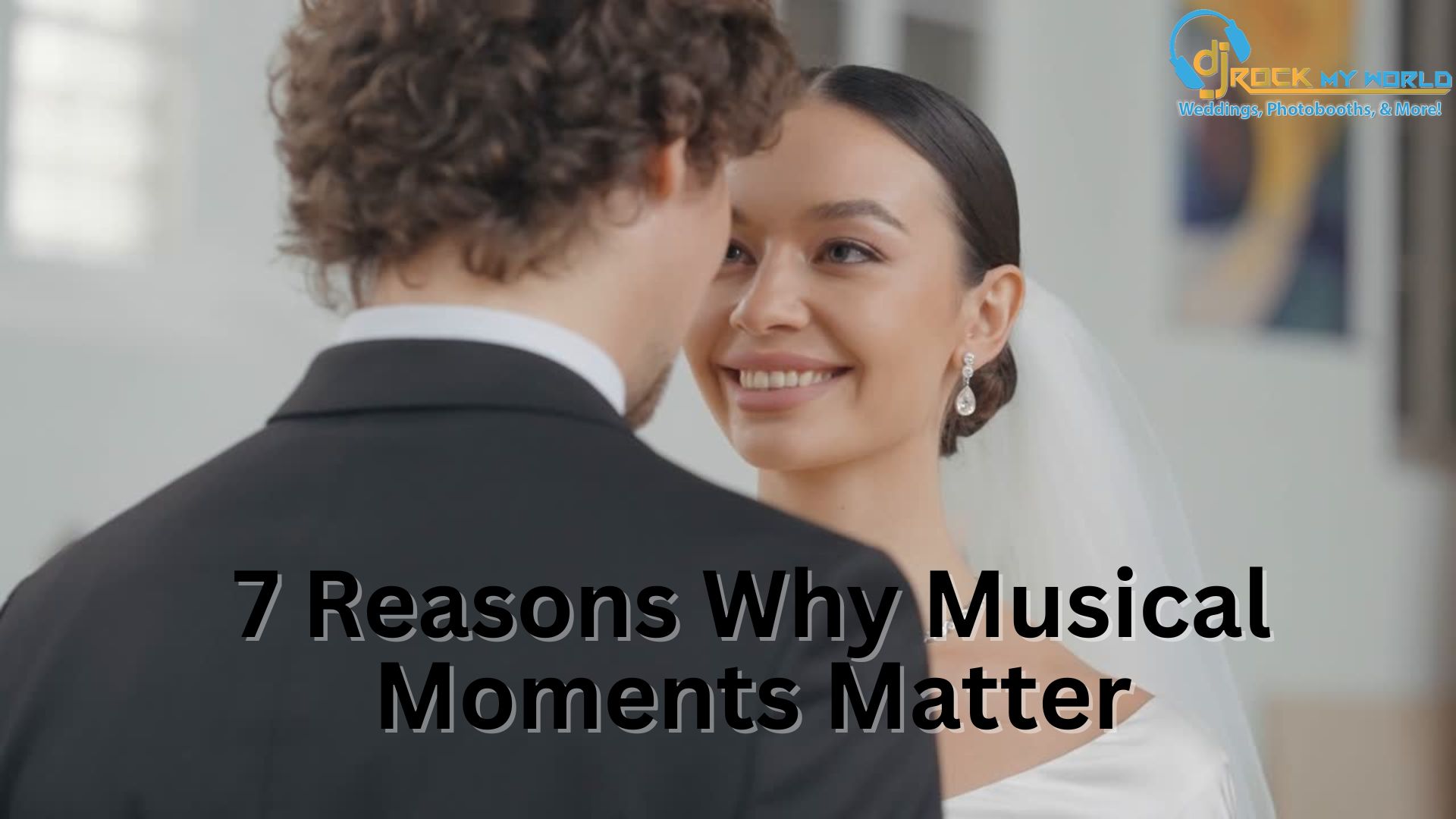 7 Reasons Why Musical Moments Matter – Because Your Wedding Isn’t Just an Event�It’s a Movie