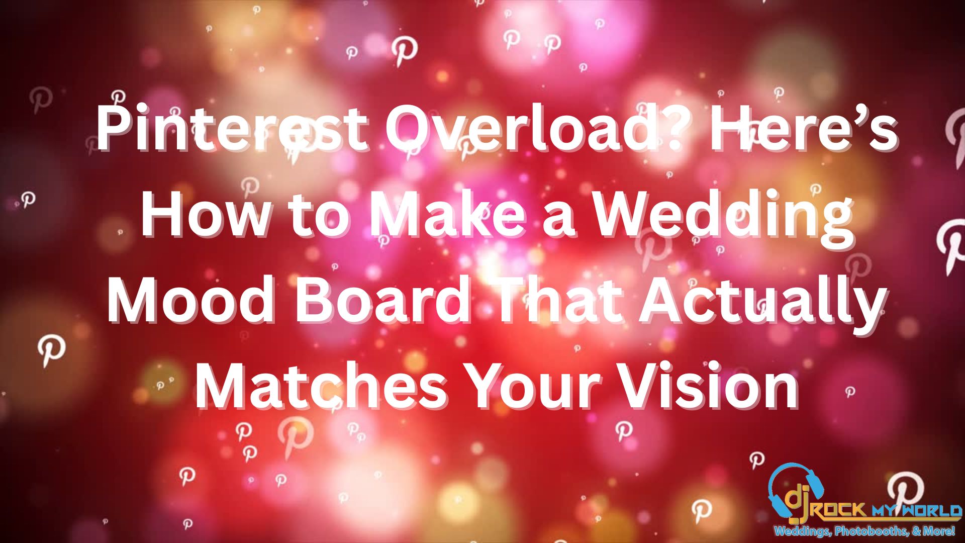 �Pinterest Overload? Here�s How to Make a Wedding Mood Board That Actually Matches Your Vision (and Doesn�t Look Like 3 Weddings Fighting Each Other)�