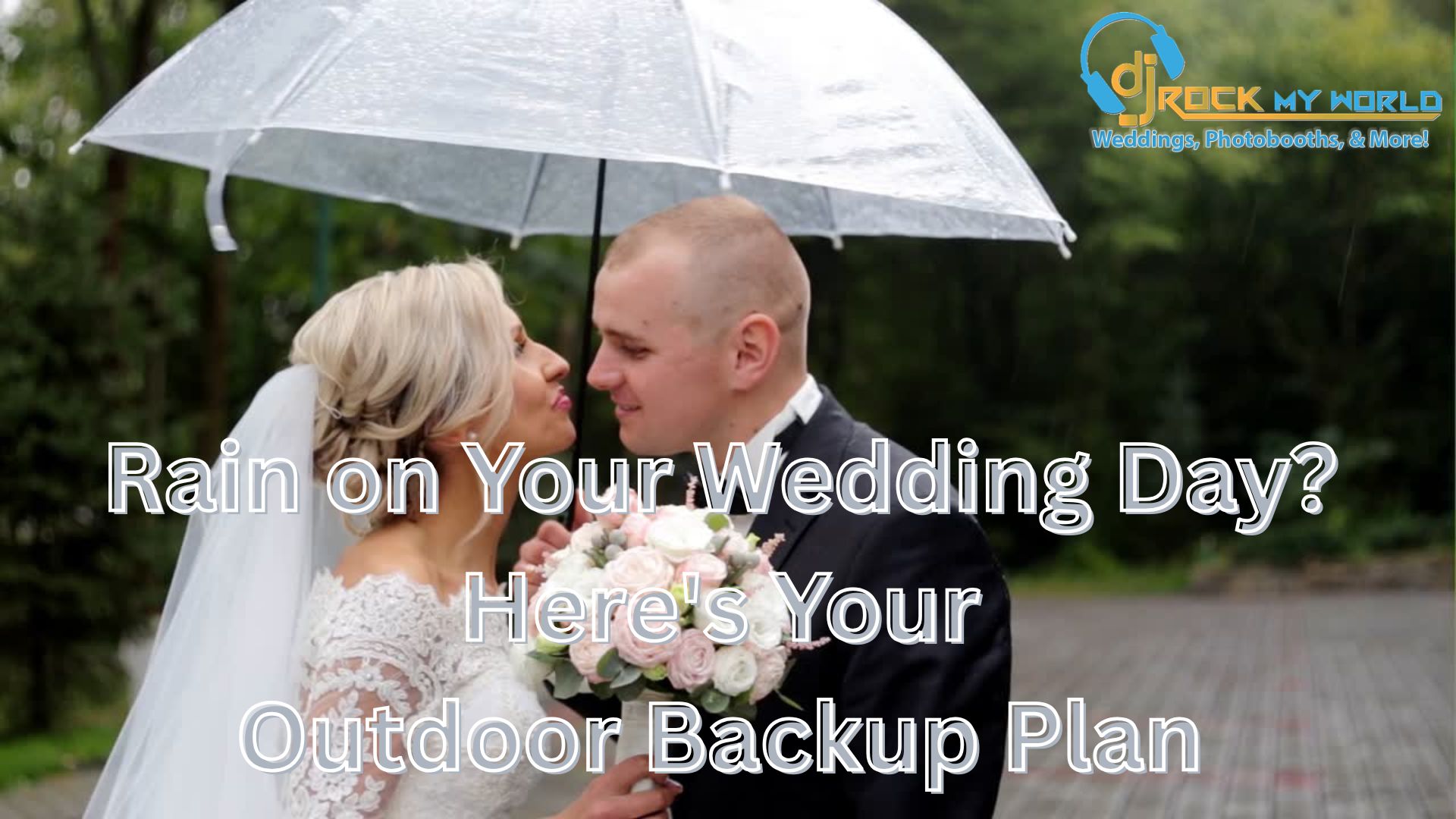 Rain on Your Wedding Day? Here’s Your Outdoor Backup Plan