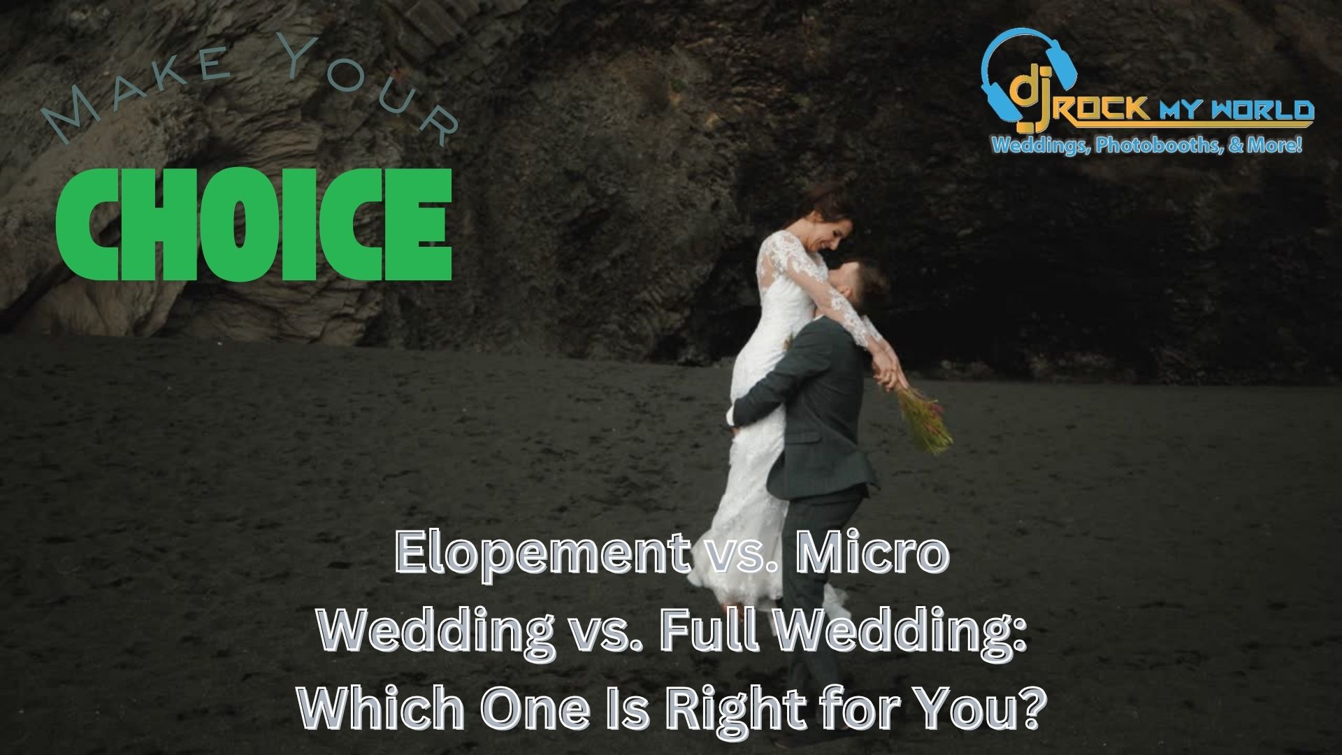 Elopement vs. Micro Wedding vs. Full Wedding: Which One Is Right for You?