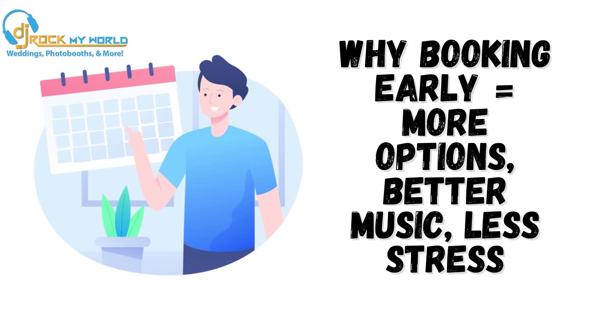 Why Booking Early = More Options, Better Music, Less Stress