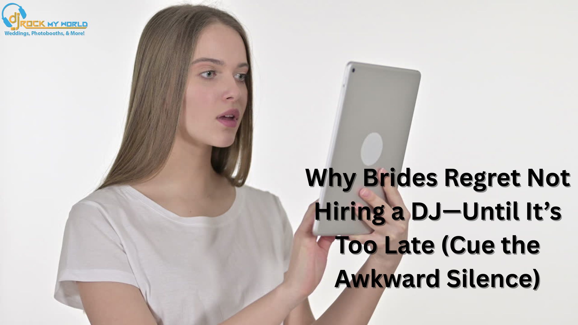 Why Brides Regret Not Hiring a DJ�Until It�s Too Late (Cue the Awkward Silence)