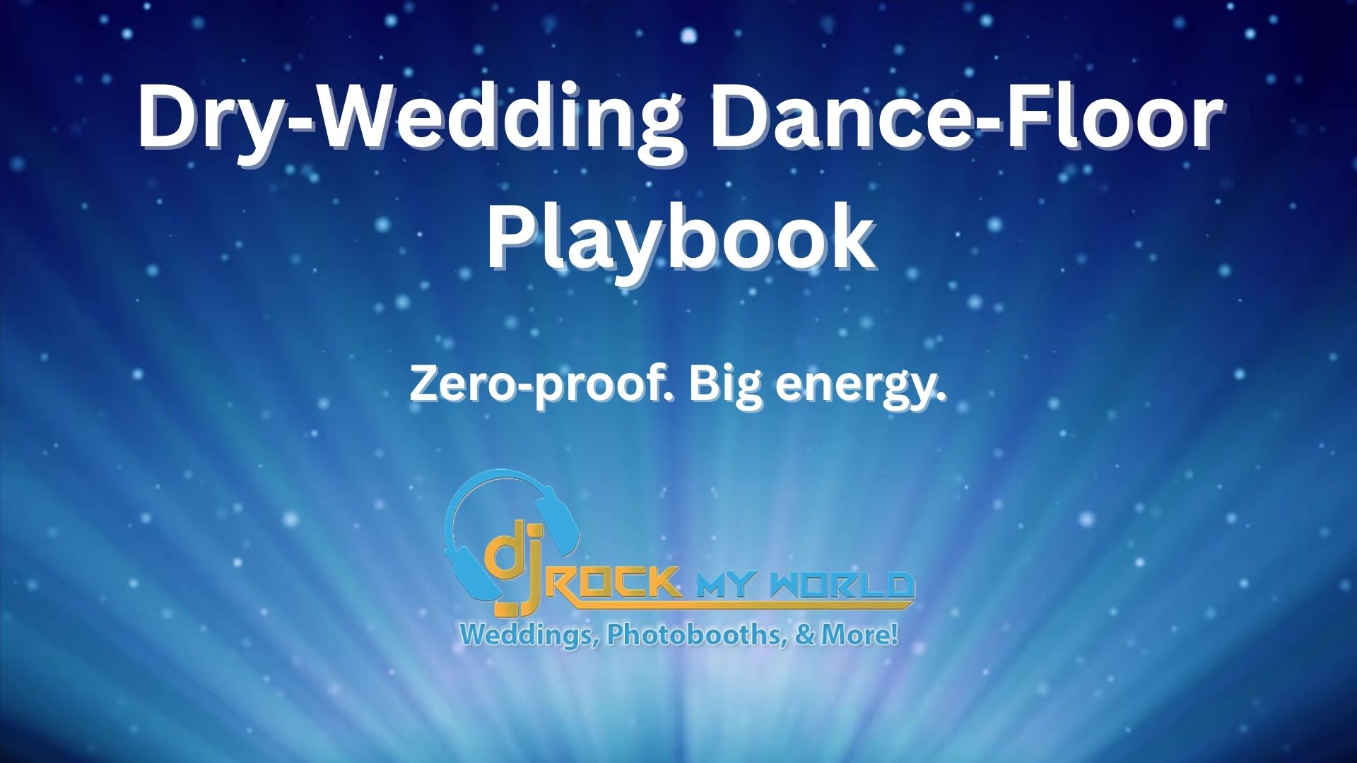 Dry Wedding Dance-Floor Playbook (Zero-Proof & Packed)
